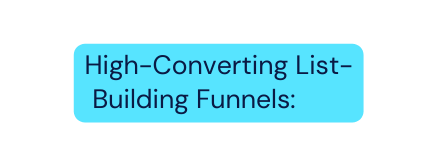 High Converting List Building Funnels